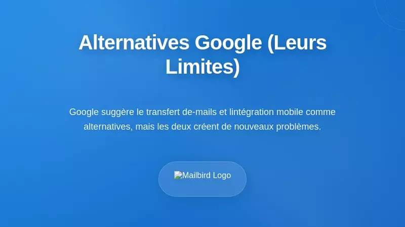 Alternatives Recommand&eacute;es par Google (Et Pourquoi Elles Ne Sont Pas Satisfaisantes)