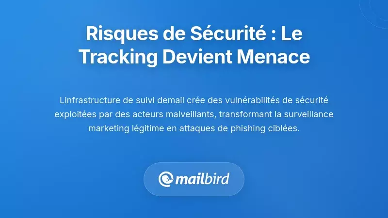 Risques de S&eacute;curit&eacute; : Quand le Suivi Devient un Vecteur de Menace