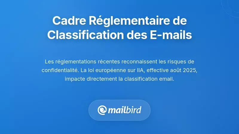 Le cadre réglementaire régissant la classification des emails