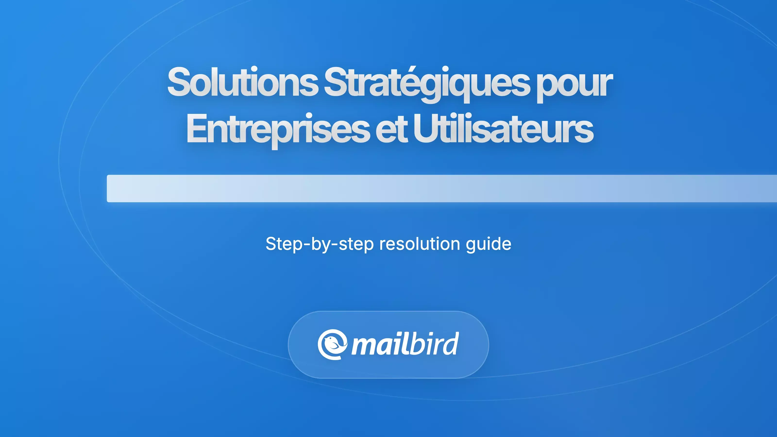 Solutions Avanc&eacute;es pour Clients Email : Pourquoi Mailbird Excelle dans le Nouveau Environnement Yahoo