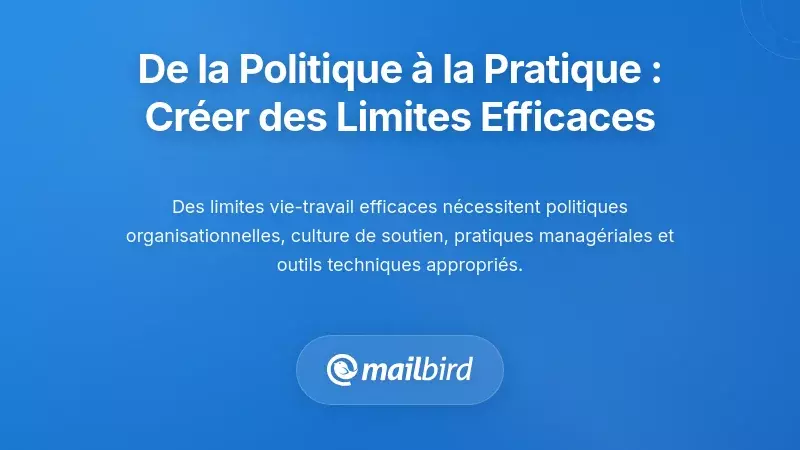 De la politique à la pratique : concevoir des limites qui fonctionnent réellement