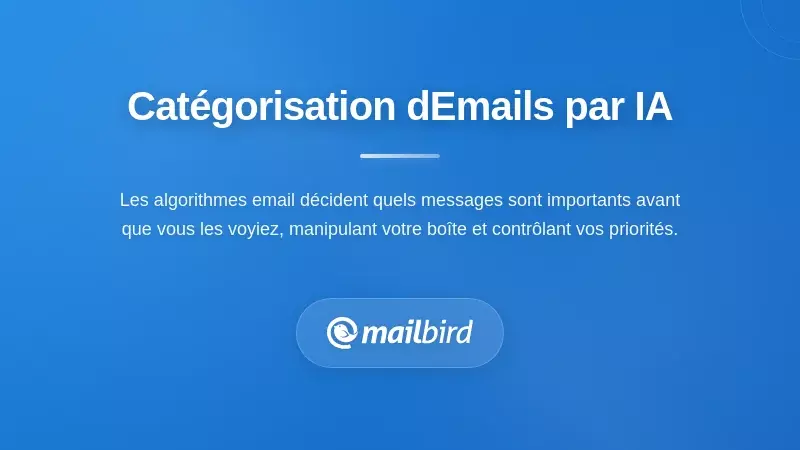 Cat&eacute;gorisation Automatique des Emails et Manipulation de la Bo&icirc;te de R&eacute;ception par IA
