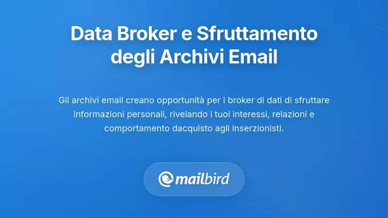 I broker di dati e sfruttamento del mercato secondario degli archivi email