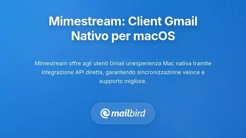 Mimestream: Esperienza nativa di macOS ottimizzata per Gmail
