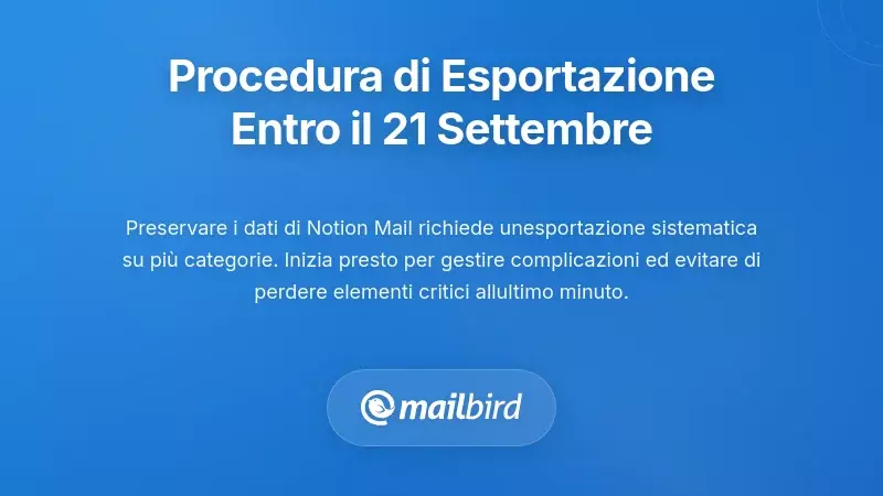 Processo di esportazione dei dati di Notion Mail passo dopo passo prima della scadenza del 21 settembre