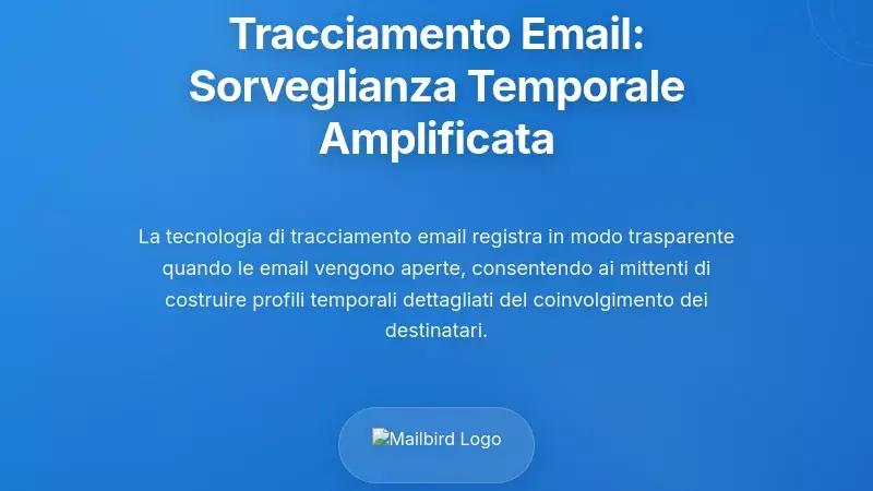 Tecnologia di tracciamento email: Amplificare la sorveglianza temporale