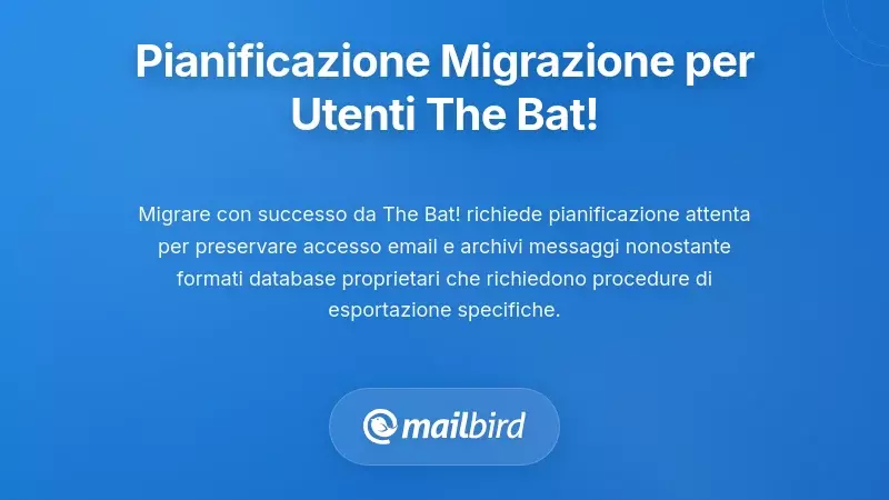Flusso di lavoro strategico per la migrazione email da The Bat! a alternative moderne