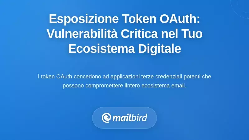 Esposizione del Token OAuth: La Vulnerabilit&agrave; Chiave Maestra nell'Ecosistema dei Tuoi Dispositivi