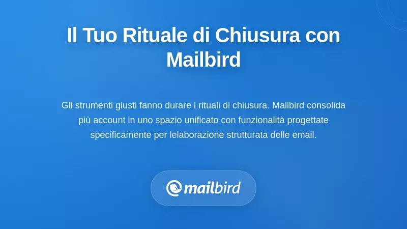 Interfaccia del client di posta Mailbird che mostra le funzionalità e gli strumenti per il rituale di chiusura della giornata