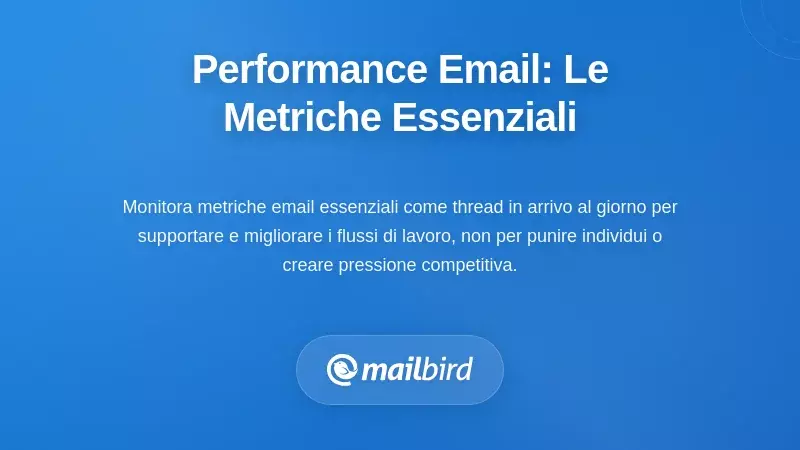Misurare le prestazioni delle email: le metriche che contano