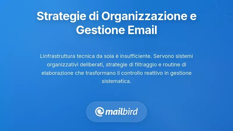 Implementazione di Strategie Sistematiche per l&rsquo;Organizzazione e l&rsquo;Elaborazione delle Email