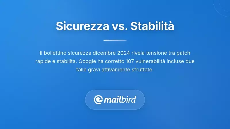 Patch di sicurezza Android che causa problemi di stabilit&agrave; delle app email e crash su dispositivi mobili