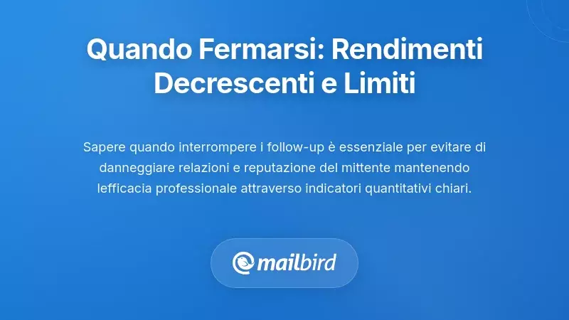 Quando fermarsi: riconoscere il rendimento decrescente e rispettare i limiti