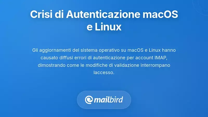 Crisi di Autenticazione di macOS e Linux: Fallimenti Specifici della Piattaforma