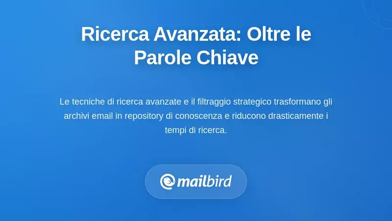 Interfaccia dei filtri e tecniche di ricerca email avanzati che mostrano opzioni di ottimizzazione delle parole chiave