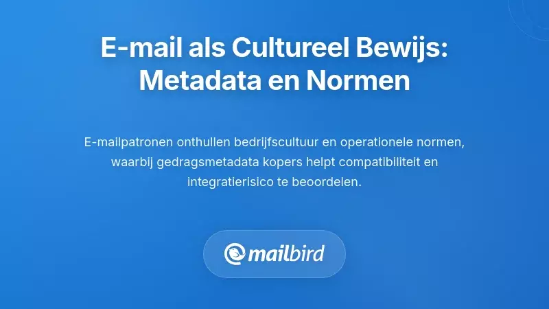 E-mail als Cultureel Bewijsmateriaal: Gedragsmetadata en Operationele Normen