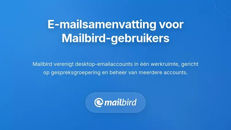 Hoe Mailbird-gebruikers e-mail thread samenvatten kunnen benutten