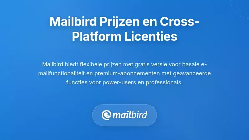 Mailbird prijsplannen en cross-platform licentieopties voor Mac e-mailbeheer