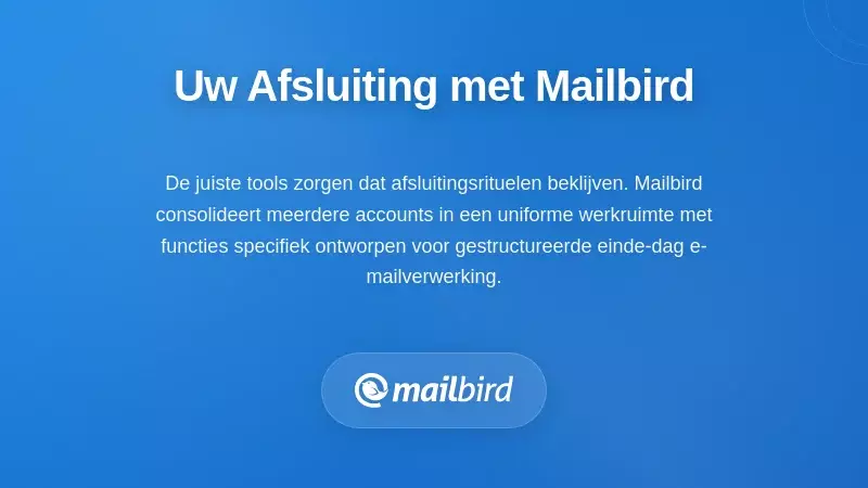 Mailbird e-mailclientinterface die functies en tools voor afsluitrituelen aan het eind van de dag demonstreert