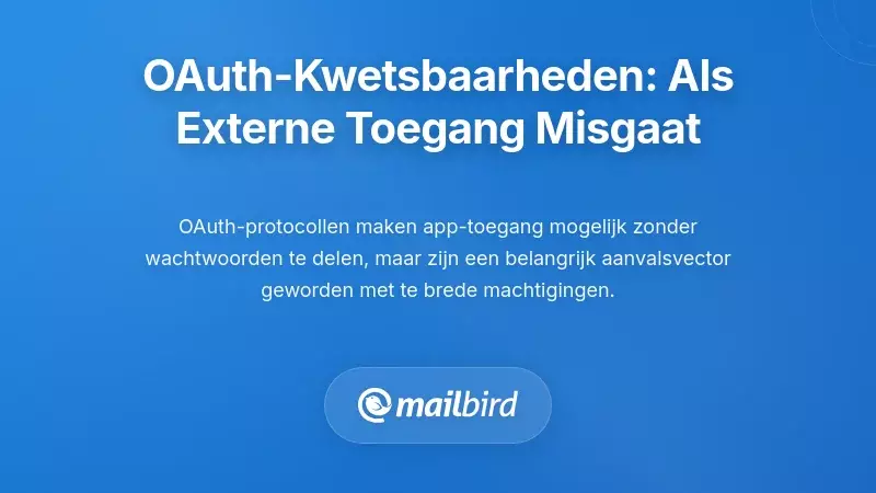 OAuth-kwulnerabilities: Wanneer Toegang Door Derden Fout Gaat