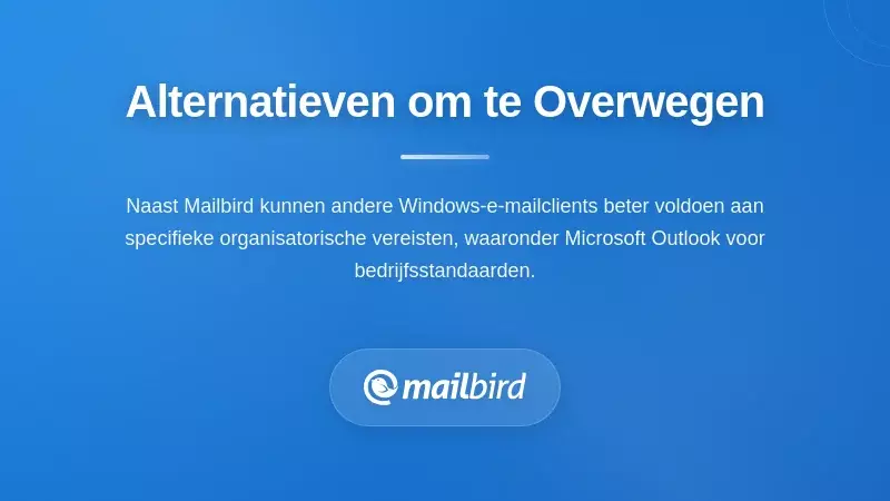 Vergelijking van alternatieve e-mailclients voor Windows die de stopgezette Hiri-software vervangen