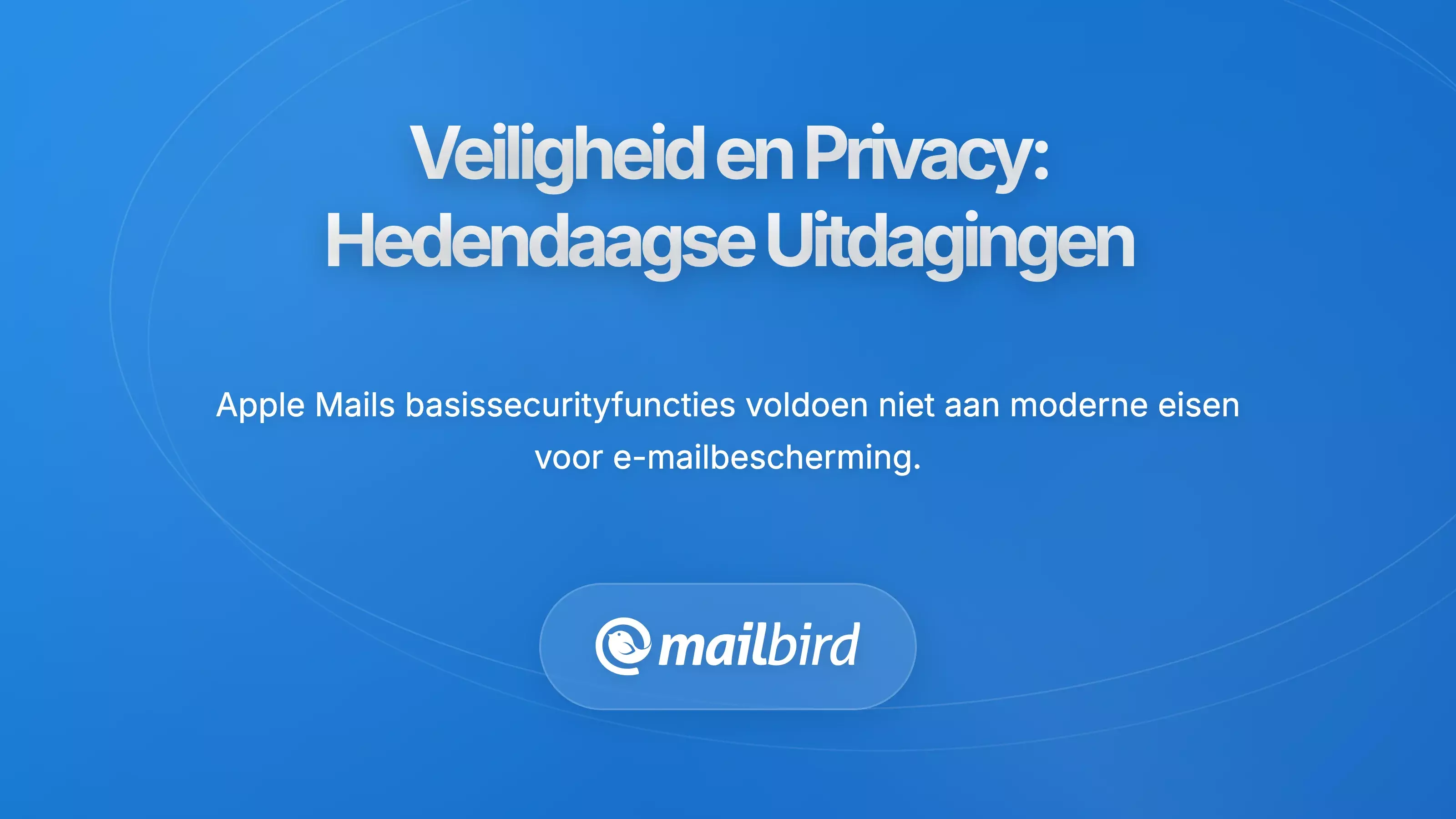 Vergelijking van e-mailbeveiligings- en privacyfuncties tussen Apple Mail en moderne alternatieven