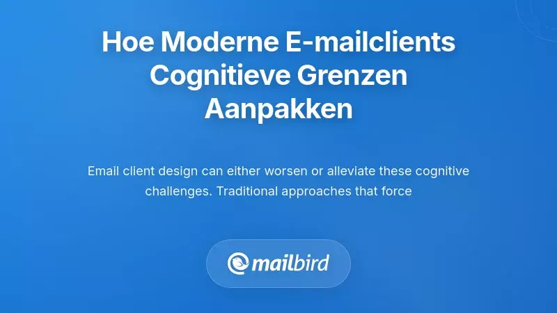 Moderne e-mailclient-interface die een unified inbox-ontwerp weergeeft om cognitieve schakelkosten te verminderen