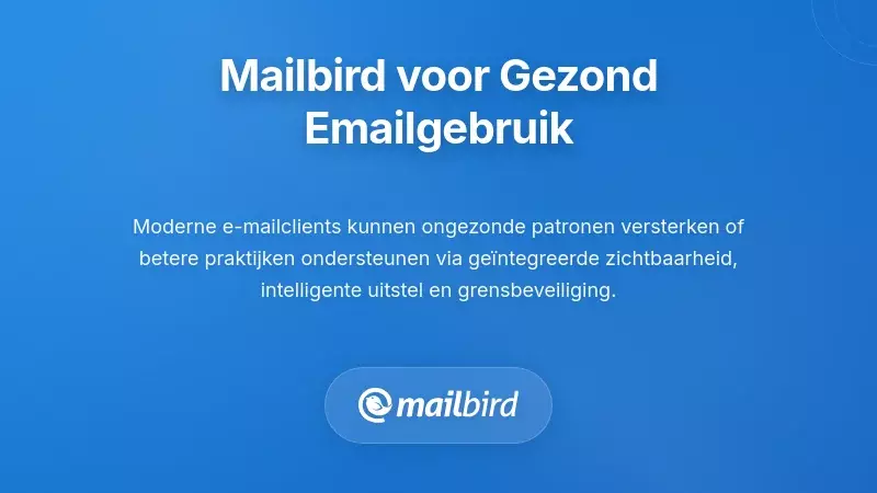 Mailbird e-mailclient-interface die functies en instellingen toont voor gezond e-mailbeheer