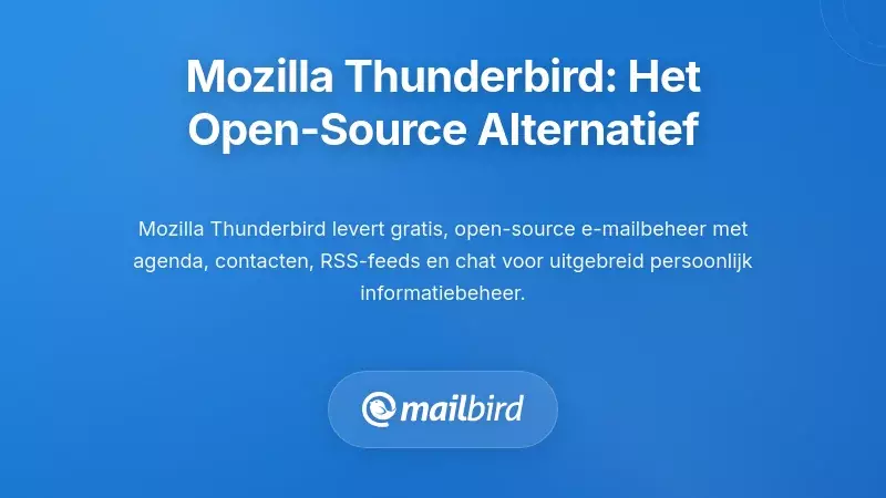 Mozilla Thunderbird: De Krachtige Open-Source Alternatief