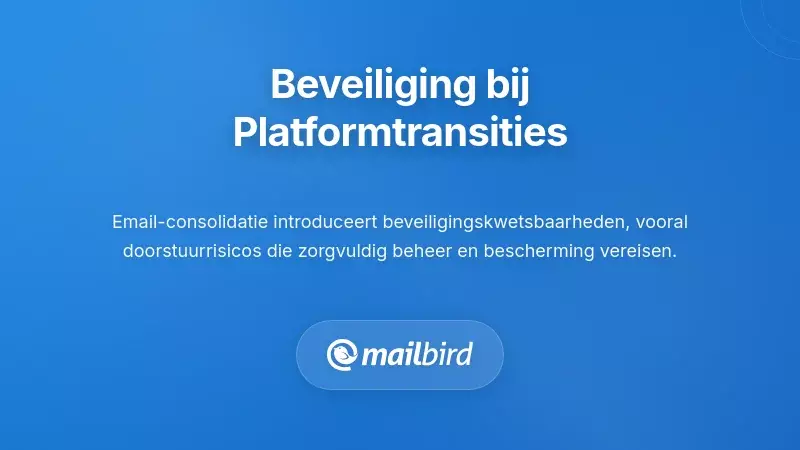 Veiligheidsoverwegingen tijdens platformtransities