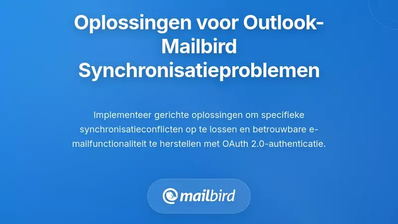 Bewezen Oplossingen voor Outlook-Mailbird Synchronisatieconflicten