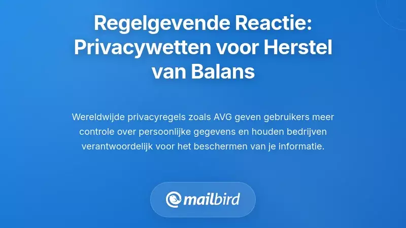 De Regulerende Reactie: Privacywetten Proberen Balans Te Herstellen