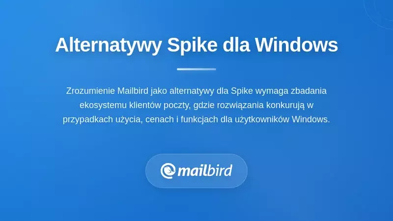 Szerszy obraz alternatyw dla Spike na Windows