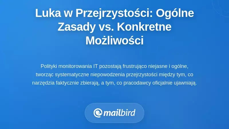 Luka przejrzystości: ogólne zasady vs. konkretne możliwości