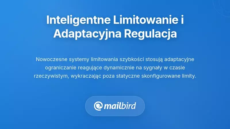 Inteligentne ograniczanie szybkości i adaptacyjne mechanizmy przepływu