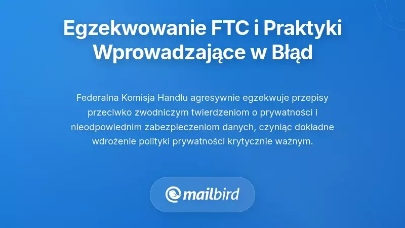 Egzekwowanie przez Federalną Komisję Handlu i Praktyki Oszukańcze
