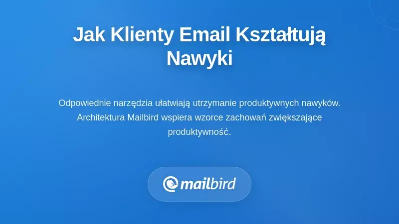 Interfejs klienta poczty wyświetlający funkcje ukierunkowane na produktywność dla lepszego zarządzania nawykami