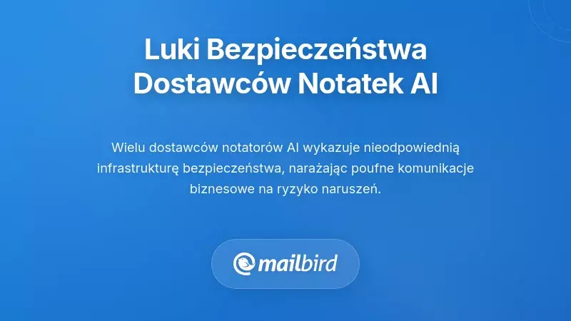 Luki w Infrastruktury Bezpieczeństwa Dostawc&oacute;w Aplikacji do Notowania AI
