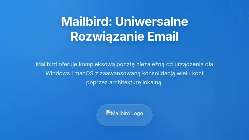 Mailbird: Kompleksowe rozwiązanie e-mail niezależne od urządzenia