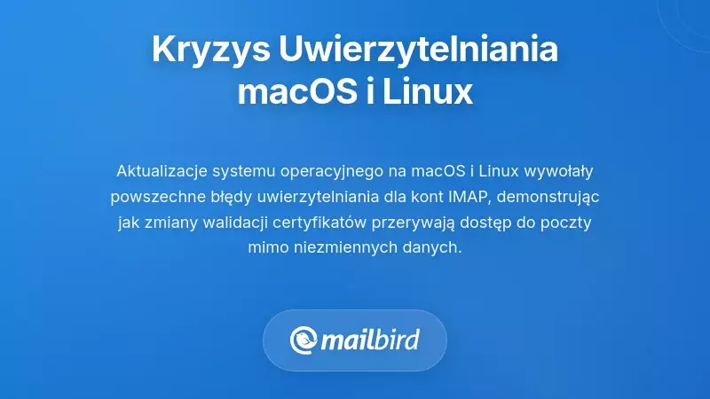 Kryzys autoryzacji w macOS i Linux: spesyficzne problemy platformowe