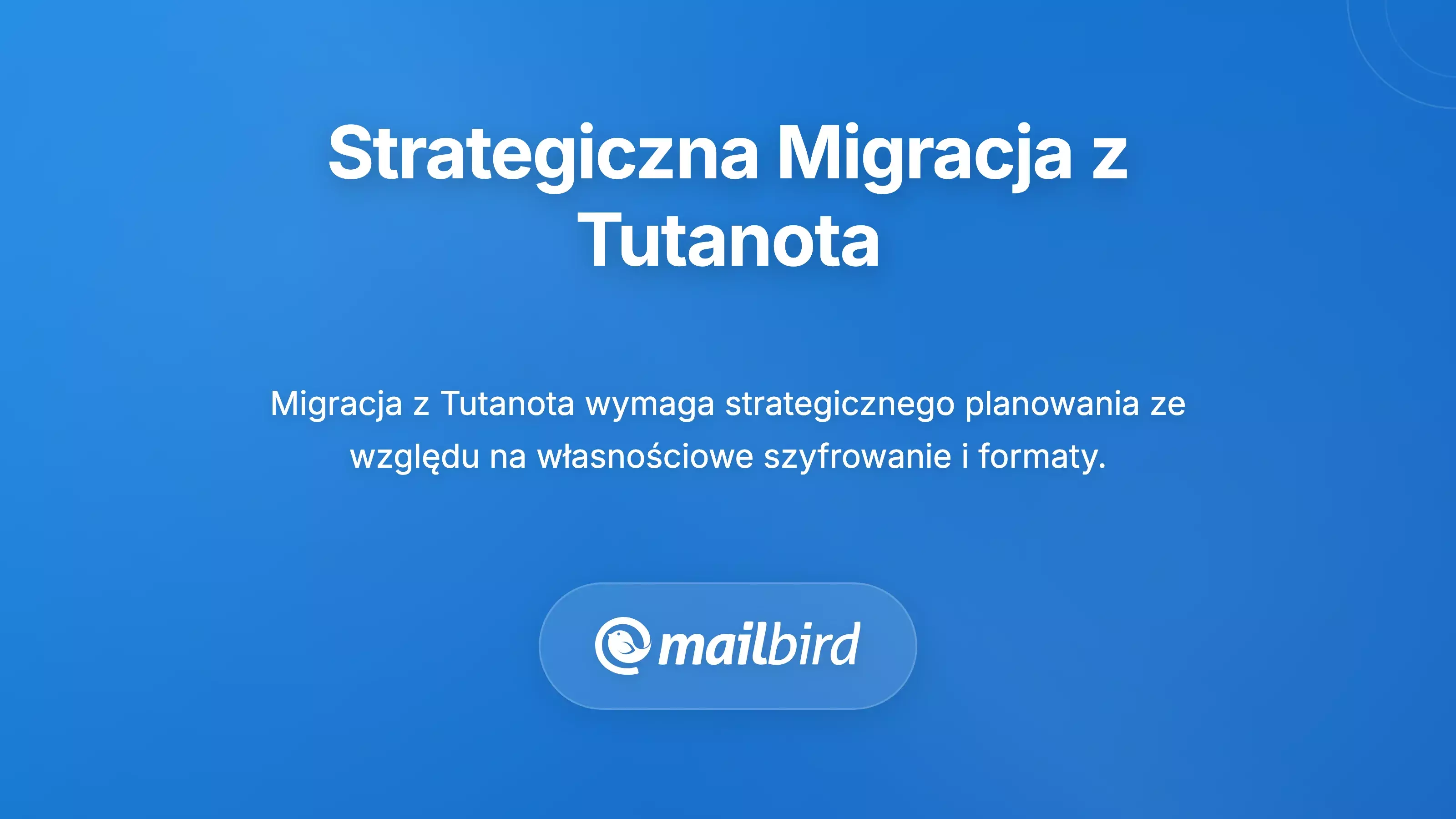 Strategiczne planowanie migracji: Przechodzenie poza Tutanota