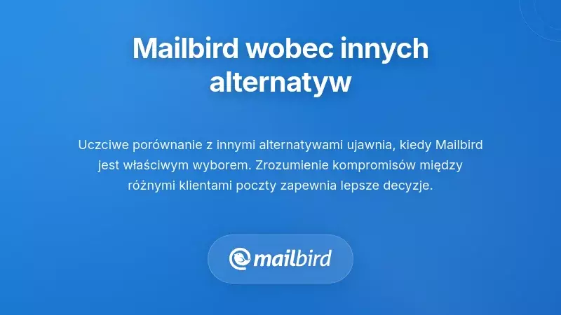 Jak Mailbird wypada na tle innych wiodących alternatyw