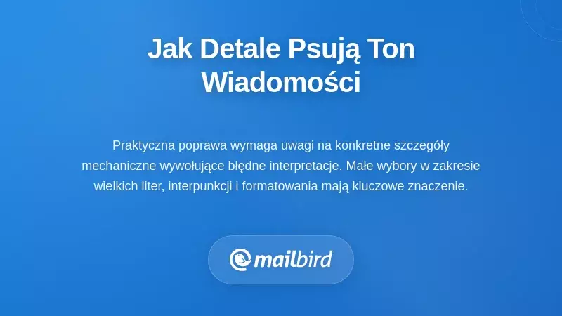 Zbliżenie na szczeg&oacute;ły e-maila, kt&oacute;re powodują nieporozumienia dotyczące tonu w e-mailach