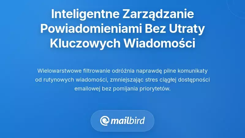 Inteligentne zarządzanie powiadomieniami bez pomijania krytycznych komunikat&oacute;w