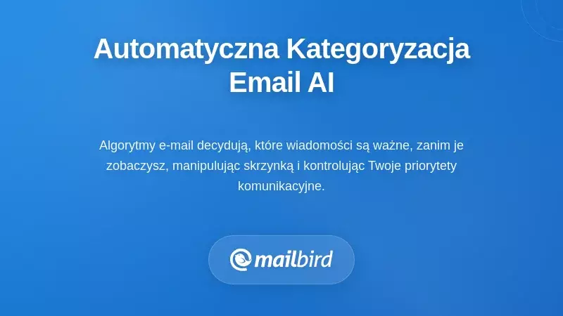 Automatyczna kategoryzacja e-maili i zarządzanie skrzynką odbiorczą oparte na sztucznej inteligencji