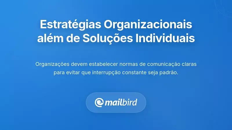Estratégias Organizacionais: Para Além das Soluções Individuais