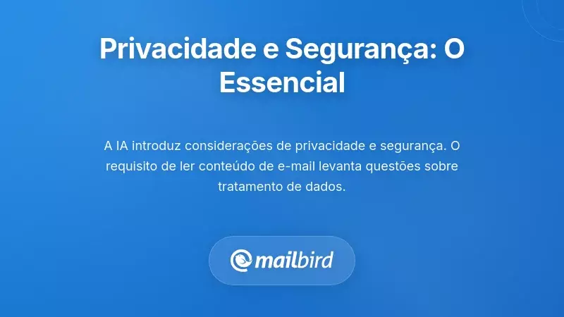 Considerações sobre Privacidade e Segurança que Deve Conhecer