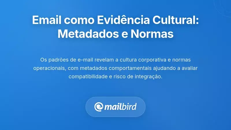Email como Evidência Cultural: Metadados Comportamentais e Normas Operacionais