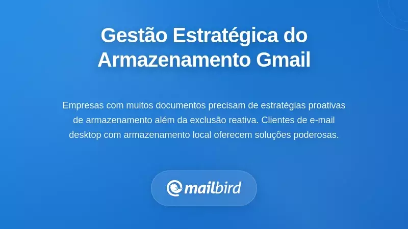 Abordagens Estratégicas para Gerir as Limitações de Armazenamento do Gmail