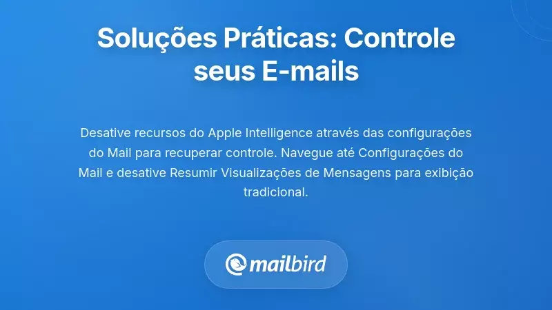 Solu&ccedil;&otilde;es Pr&aacute;ticas: Tomando Controlo da Sua Experi&ecirc;ncia de Email